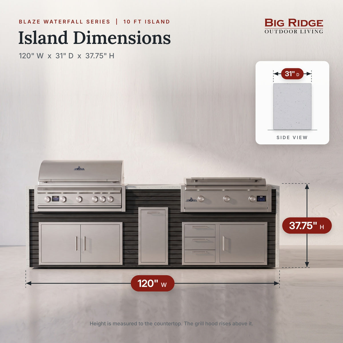 10 ft grill and griddle island measures 120 inches wide, 31 inches deep and 37.75 inches high to the countertop