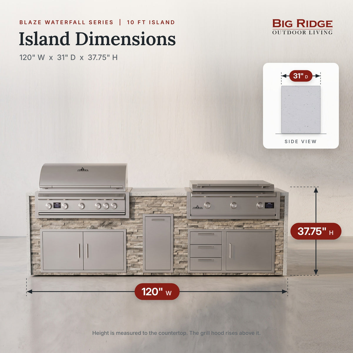 10 ft grill and griddle island measures 120 inches wide, 31 inches deep and 37.75 inches high to the countertop
