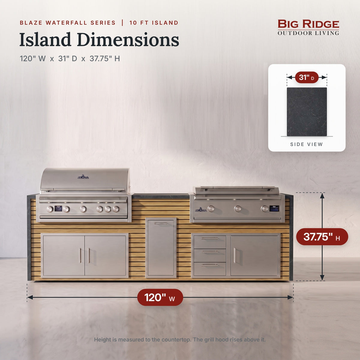 10 ft grill and griddle island measures 120 inches wide, 31 inches deep and 37.75 inches high to the countertop