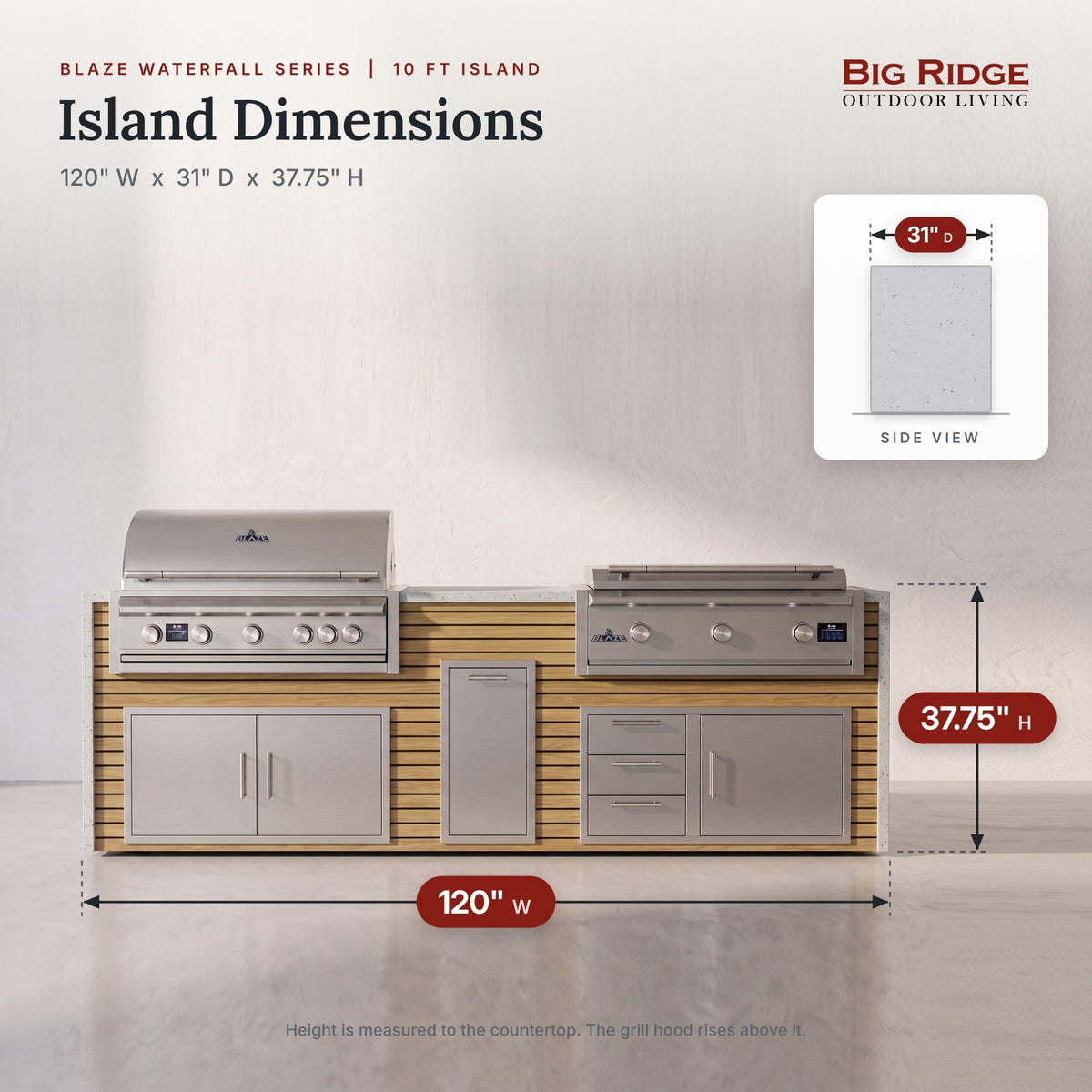 10 ft grill and griddle island measures 120 inches wide, 31 inches deep and 37.75 inches high to the countertop