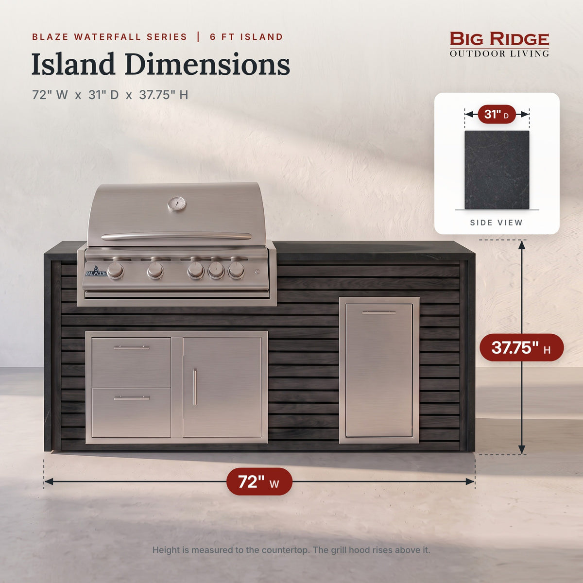 6 ft grill island measures 72 inches wide, 31 inches deep and 37.75 inches high to the countertop