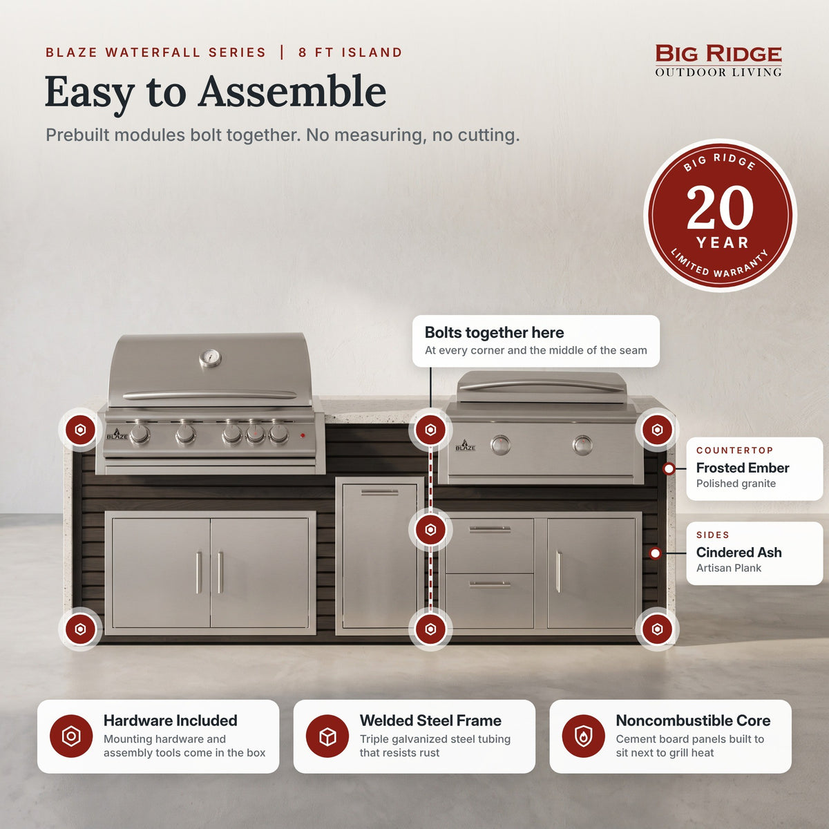 Island bolts together at each corner and the middle seam, backed by a Big Ridge 20 year limited warranty