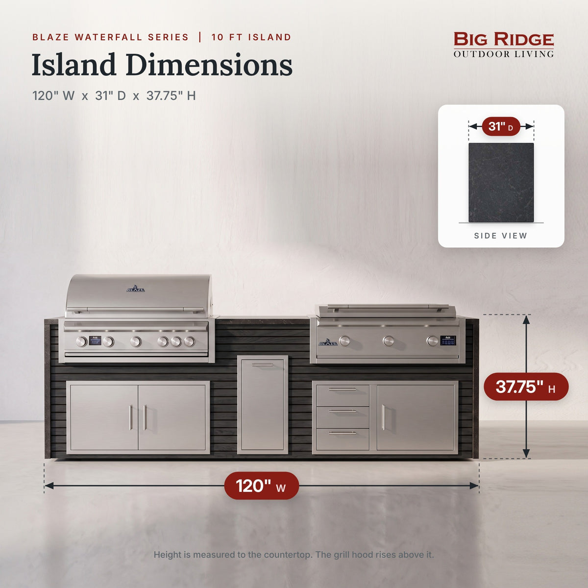 10 ft grill and griddle island measures 120 inches wide, 31 inches deep and 37.75 inches high to the countertop