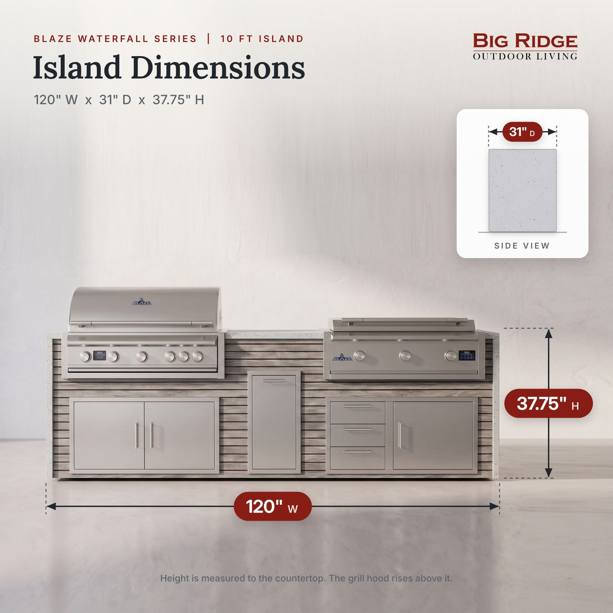 10 ft grill and griddle island measures 120 inches wide, 31 inches deep and 37.75 inches high to the countertop
